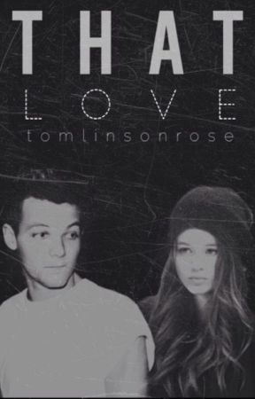 That Love ➳ l.t.&e.c. by tomlinsonrose