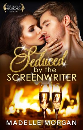 Seduced by the Screenwriter by MadelleMorgan
