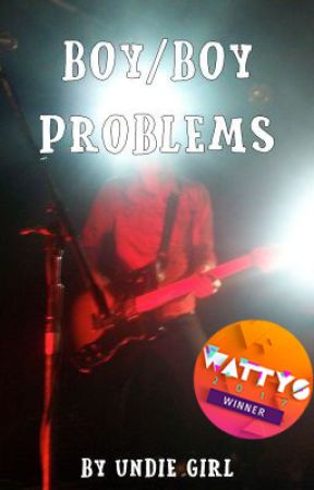 Boy/Boy Problems by UndieGirl