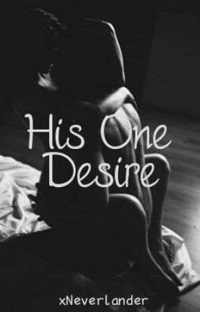 His One Desire (Teaser) by xNeverlander