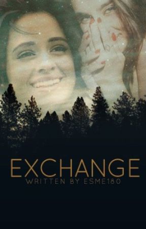 The Exchange (Camren) by esme180