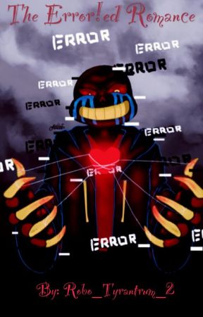 The Error!ed romance by Robo_Tyrantrum_2