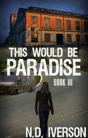 This Would Be Paradise (Book 3) by N_D_Iverson
