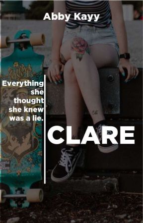 Clare (On Hold) by Abby_Kayy