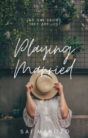 Playing Married (Revising) by saiyang