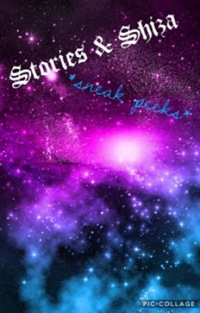 Stories and shiza *sneak peaks* by shino_is_my_bae