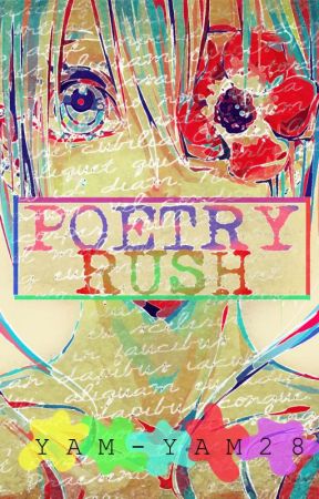POETRY RUSH by Yam-Yam28