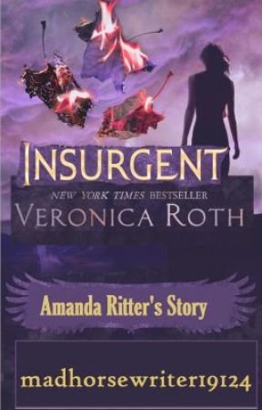 Insurgent: Amanda Ritters Story by madhorsewriter19124