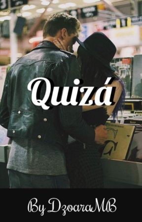 Quizá by DzoaraMB