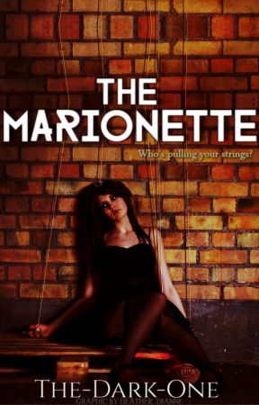 The Marionette **NOW A FEATURED STORY** by The-Dark-One