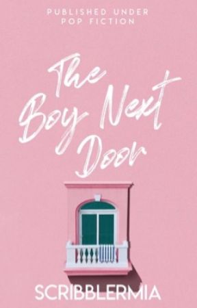 The Boy Next Door (Completed) by ScribblerMia