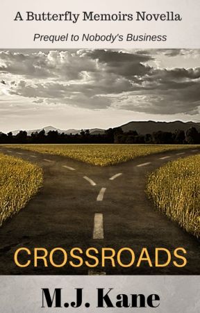 Crossroads: A Butterfly Memoirs Novella by MjKane8