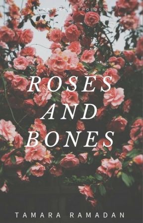 Roses And Bones by MissOfRoses