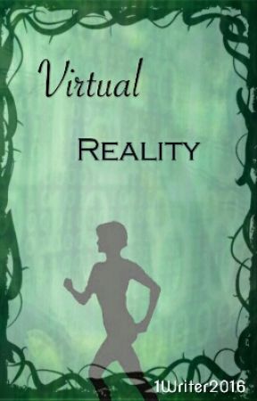 Virtual Reality ✔ by 1Writer2016