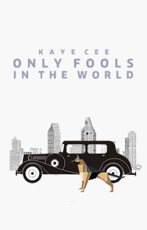 ONLY FOOLS IN THE WORLD by opheliaes