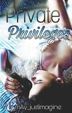 Private Privileges by mAy_justimagine