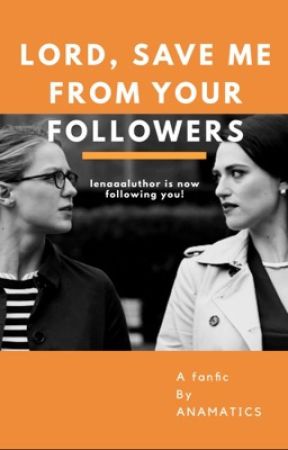 Lord, Save me from your Followers (a Supergirl Kara x Lena fanfic) by Anamatics