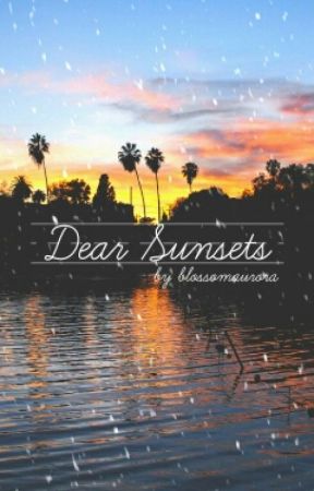 Dear Sunsets by blossomaurora