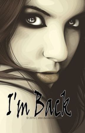 I'm Back by Steph22