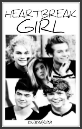 Heartbreak Girl║5sos by altereas