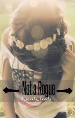 Not a Rogue by A_lovely_Teddy