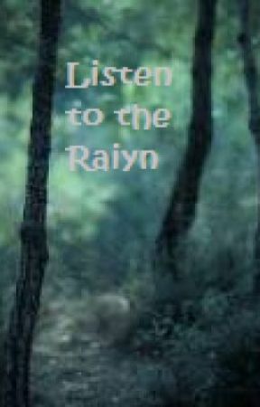 Listen to the Raiyn by mydarkesthaven