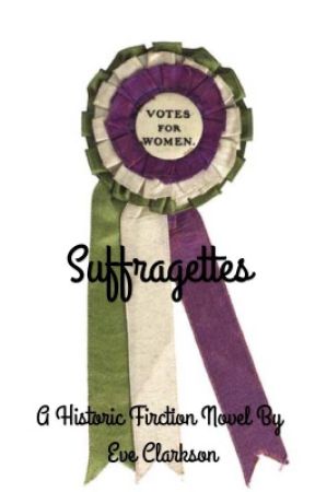 Suffragettes by xHarryPotterFangirlx