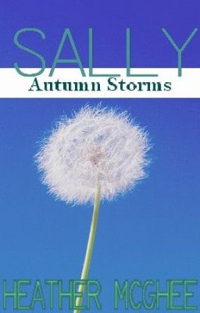 Sally: Autumn Storms (F&L Story #4) by hmmcghee