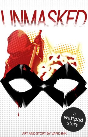 UNMASKED by Vapid_Ink
