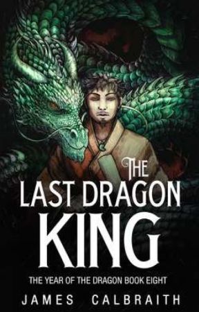 The Last Dragon King (sample) by JamesCalbraith