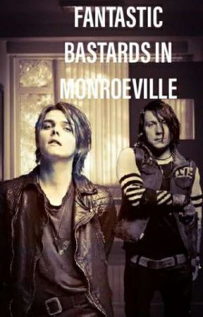 Fantastic Bastards In Monroeville (Frerard) by SlytherinGerard