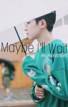 'Maybe I'll Wait' || Seventeen's Wonwoo by MinScarlet