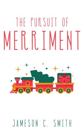 The Pursuit of Merriment by JamesonCS