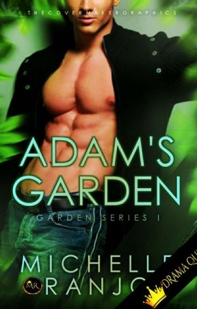 ADAM's Garden - Garden Series #1: Wattys2018 by MicxRanjo