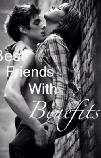 Best Friends With Benefits Taylor W Wattpad