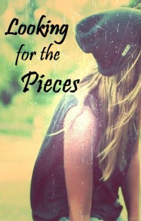 Looking for the Pieces by AndreaPrez823