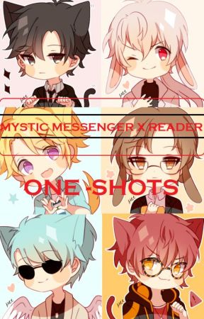 Mystic Messenger x Reader (one-shots) by _SugarKookies_
