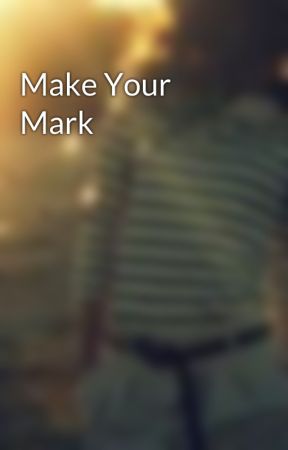 Make Your Mark by Spg041