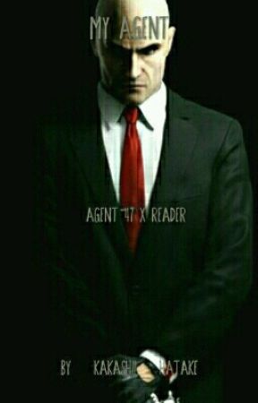 My Agent (Agent 47 x Reader) Hitman Fanfiction by MsLacroix