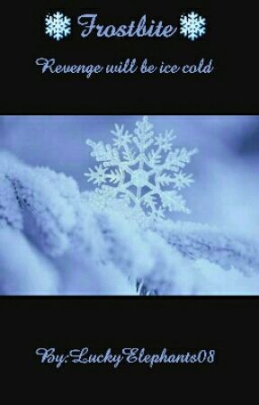 ❄Frostbite❄ by LuckyElephants08