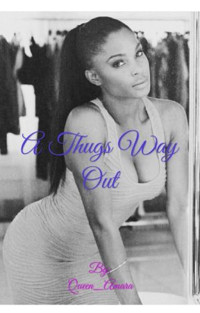 A Thugs Way Out by __G0DDESS__