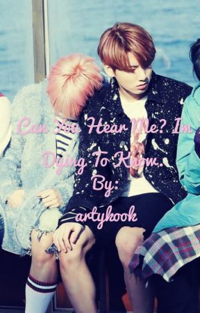 Can You Hear Me? Im Dying To Know. by artykook