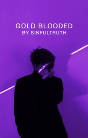 Gold Blooded by sinfultruth
