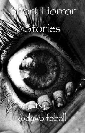 One sentences horror stories by sherlokinsanity