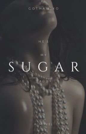 Sugar (Wattys2017) by Gotham_xo