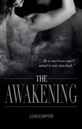 The Awakening by LoveScripter