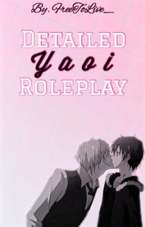 Detailed Yaoi Roleplay! by FreeToLive_