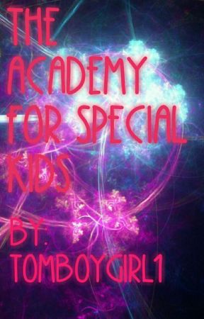 The Academy for Special Kids by tomboygirl1