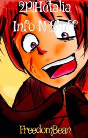 2P!Hetalia Info N Stuff by FreedomBean