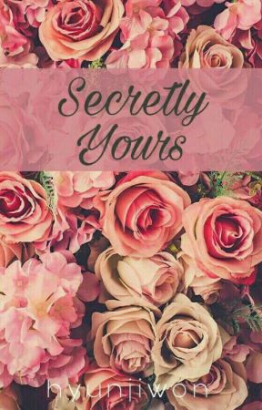 Secretly Yours by hyunjiwon_sg4ever